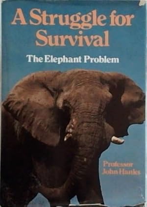 Bild des Verkufers fr A Struggle For Survival : The Elephant Problem zum Verkauf von Chapter 1