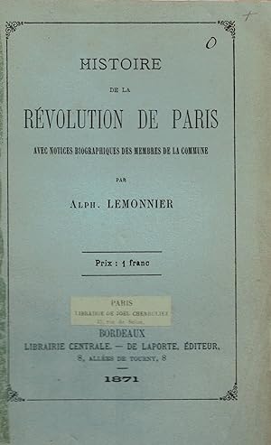Histoire de la Révolution de Paris. 2 tomes : Avec notices biographiques des membres de la Commun...