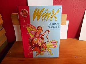 Bild des Verkufers fr Winx Club, Tome 25 : Le prince ensorcel zum Verkauf von La Bouquinerie  Dd