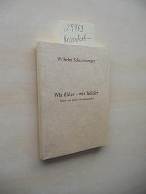 Wia ölder - wia hölder. Ernst und heitere Mundartgedichte.