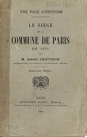 Une page d'histoire. Le Siège et la Commune de Paris en 1871.