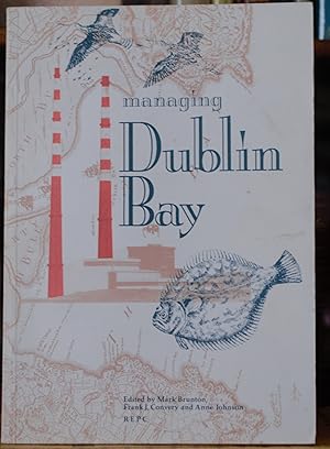 Imagen del vendedor de Managing Dublin Bay a la venta por James Howell Rare Books