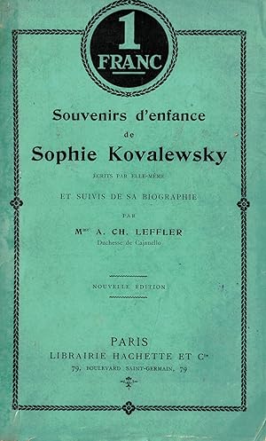 Souvenirs d'enfance de Sophie Kovalewsky écrits par elle-même et suivis de sa biographie [Sofia K...