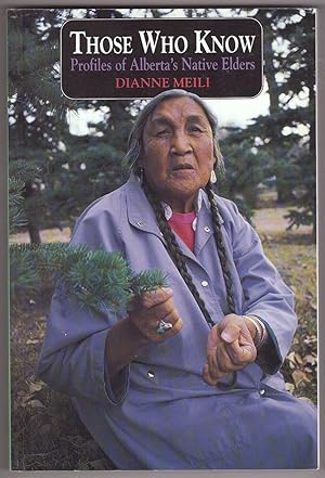 Those Who Know Profile of Alberta's Native Elders