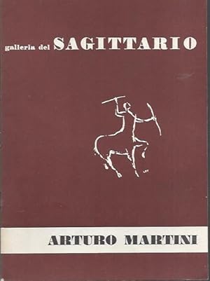 Bild des Verkufers fr ARTURO MARTINI - Milano, Galleria del Sagittario dal 6 maggio al 6 giugno 1964 zum Verkauf von ART...on paper - 20th Century Art Books