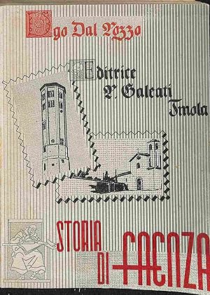Storia di Faenza dalla origini a noi by DAL POZZO Ugo: (1960 ...