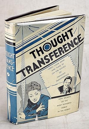 Seller image for Thought transference, or, The radio-activity of the human mind : based on the newly discovered laws of radio-communication between brain and brain for sale by Sequitur Books