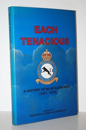 Image du vendeur pour Each Tenacious - a History of No.99 Squadron mis en vente par Nugget Box  (PBFA)