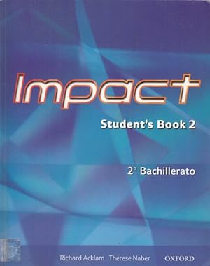 Image du vendeur pour IMPACT. STUDENT'S BOOK 2. 2BACHILLERATO mis en vente par Librera Vobiscum