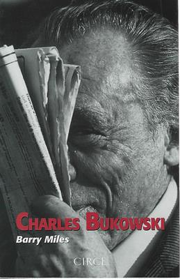 Seller image for Charles Bukowski-BARRY MILES. Circe ediciones 1 edicin 2006 for sale by Libreria Sanchez