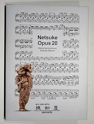 Seller image for Netsuke Opus 20. 20eme Symphonie en Netsuke Majeurs. for sale by Versandantiquariat Christine Laist