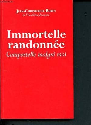Bild des Verkufers fr Immortelle randonne - Compostelle malgr moi zum Verkauf von Le-Livre
