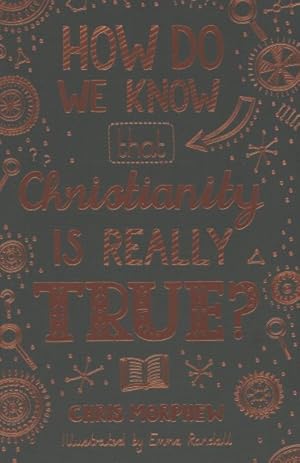 Imagen del vendedor de How Do We Know Christianity Is Really True? a la venta por GreatBookPrices