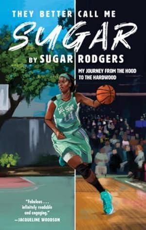 Imagen del vendedor de They Better Call Me Sugar : My Journey from the Hood to the Hardwood a la venta por GreatBookPrices