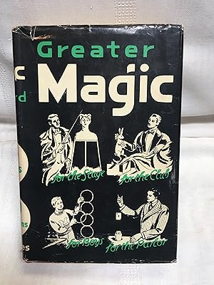 Image du vendeur pour Greater Magic: A Practical Treatise on Modern Magic mis en vente par Kruse Arizona Books