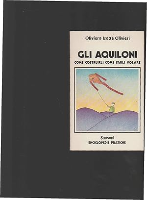 Gli aquiloni - Come costruirli come farli volare