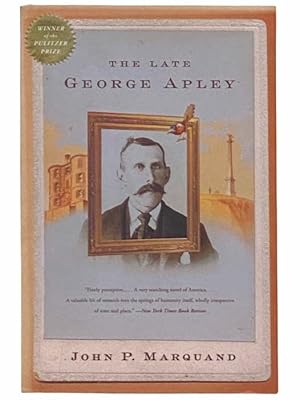 Seller image for The Late George Apley for sale by Yesterday's Muse, ABAA, ILAB, IOBA