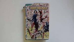 Seller image for Cherry Tree Perch for sale by Goldstone Rare Books