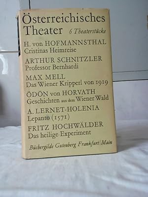 Österreichisches Theater : 6 Theaterstücke. Mit einem Nachwort von S. Melchinger.