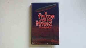 Seller image for A FALCON FOR THE HAWKS. for sale by Goldstone Rare Books