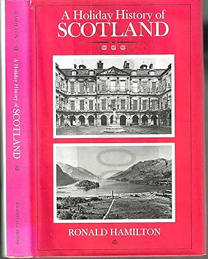 Imagen del vendedor de A Holiday History of Scotland a la venta por Blacks Bookshop: Member of CABS 2017, IOBA, SIBA, ABA
