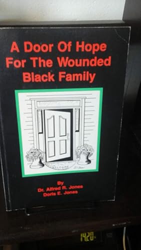 Seller image for A Door of Hope for the Wounded Black Family for sale by Stone Soup Books Inc