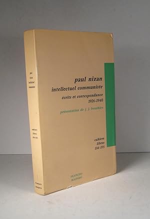 Bild des Verkufers fr Paul Nizan, intellectuel communiste 1926-1940. Articles et correspondance indite zum Verkauf von Librairie Bonheur d'occasion (LILA / ILAB)