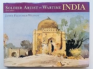 Immagine del venditore per SOLDIER ARTIST IN WARTIME INDIA: 1941-1945. venduto da Cherubz Books