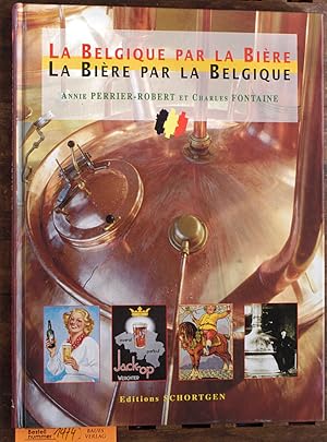 La Belgique par la bière, la bière par la Belgique. "Belgien durch Bier, Bier durch Belgien".
