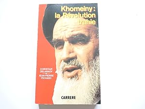 Seller image for Khomeiny : la Rvolution trahie. for sale by Librairie Christian Chaboud