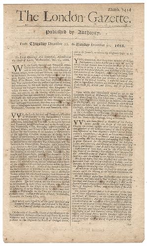 LONDON GAZETTE. Issue Number 2414. Thursday December 27 to Monday December 31, 1688. Breaking new...