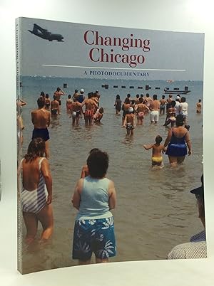 Seller image for CHANGING CHICAGO: A Photodocumentary for sale by Kubik Fine Books Ltd., ABAA