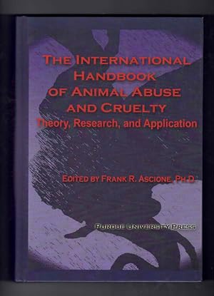 Imagen del vendedor de The International Handbook of Animal Abuse and Cruelty: Theory, Research, and Application a la venta por Ken Sanders Rare Books, ABAA