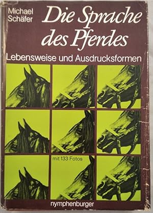 Bild des Verkufers fr Die Sprache des Pferdes : Lebensweise und Ausdrucksformen. zum Verkauf von KULTur-Antiquariat