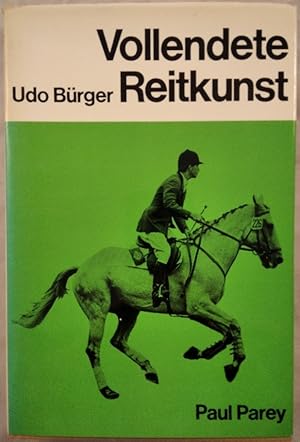 Bild des Verkufers fr Vollendete Reitkunst: Erstrebt, erforscht, erfhlt. zum Verkauf von KULTur-Antiquariat