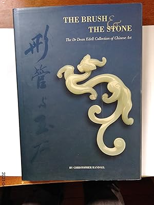 The Brush & The Stone: The Dr Dean Edell Collection of Chinese Art (Signed by Dean Edell)