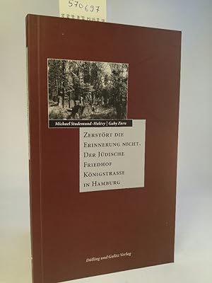 Seller image for Zerstört die Erinnerung nicht. Der jüdische Friedhof Königstrasse [Neubuch] for sale by ANTIQUARIAT Franke BRUDDENBOOKS