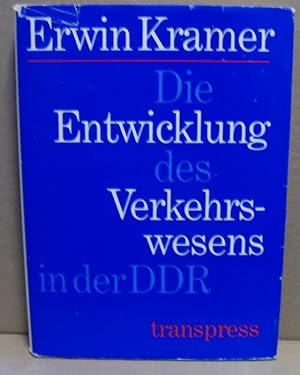 Imagen del vendedor de Die Entwicklung des Verkehrswesens in der DDR. a la venta por Nicoline Thieme