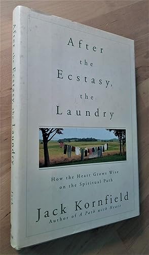 Seller image for After the Ecstasy, the Laundry. How the Heart Grows Wise on the Spiritual Path for sale by Llibres Bombeta