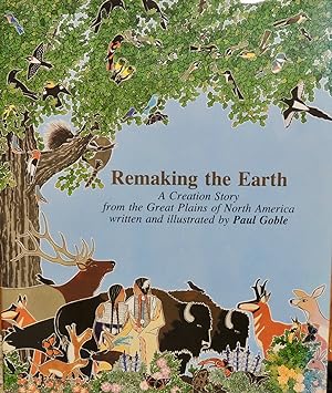Seller image for Remaking The Earth: A Creation Story from the Great Plains of North America for sale by Basket Case Books