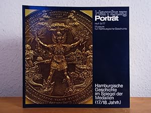 Seller image for Hamburgische Geschichte im Spiegel der Medaillen (17. / 18. Jahrhundert). Hamburg-Portrt Heft 5 / 77 for sale by Antiquariat Weber