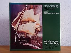 Seller image for Windjammer von Hamburg. Schnellsegler um 1850. Hamburg Portrt Heft 3 / 76 for sale by Antiquariat Weber