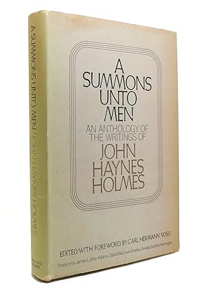 Image du vendeur pour A SUMMONS UNTO MEN An Anthology of the Writings of John Haynes Holmes mis en vente par Rare Book Cellar