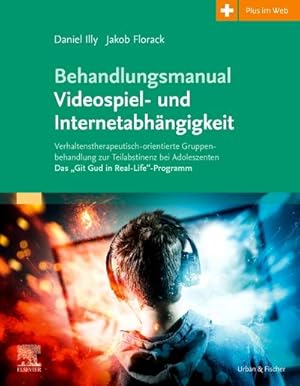 Seller image for Behandlungsmanual Videospiel- und Internetabhngigkeit for sale by Rheinberg-Buch Andreas Meier eK