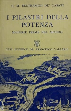 Immagine del venditore per I pilastri della potenza.Materie prime nel mondo. venduto da FIRENZELIBRI SRL