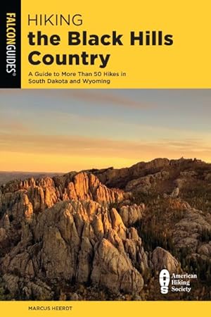 Seller image for Hiking the Black Hills Country : A Guide to More Than 50 Hikes in South Dakota and Wyoming for sale by GreatBookPricesUK