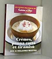 Seller image for Crmes, Panna Cotta Et Tiramisu, Nos Meilleures Recettes for sale by RECYCLIVRE