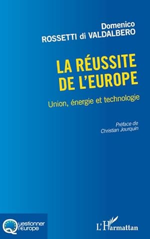 Seller image for La russite de l'Europe : Union, nergie et technologie for sale by AHA-BUCH GmbH