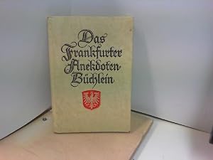 Das Frankfurter Anekdoten- Büchlein