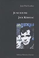 Bild des Verkufers fr Je Ne Suis Pas Jack Kerouac zum Verkauf von RECYCLIVRE